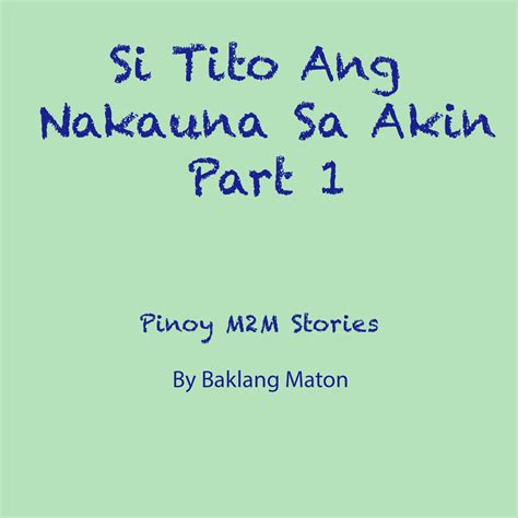 titi ni lolo|01: Si TIto Ang Nakauna Sa Aki–Pinoy M2M Stories.